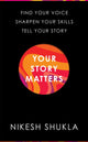 Book cover of: Your Story Matters. By: Nikesh Shukla