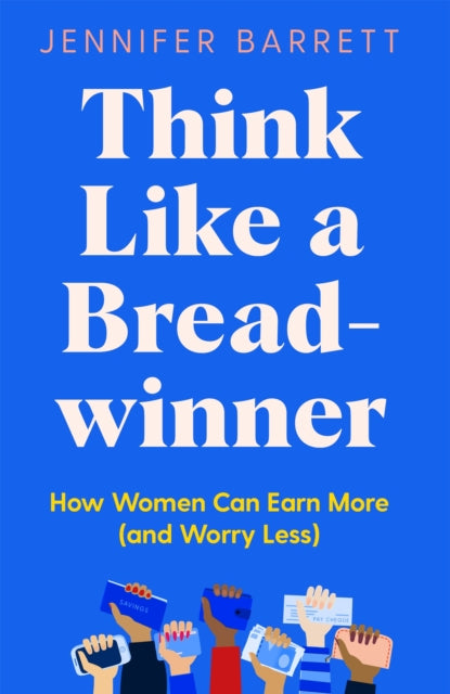 Book cover of: Think Like a Breadwinner. By: Jennifer Barrett