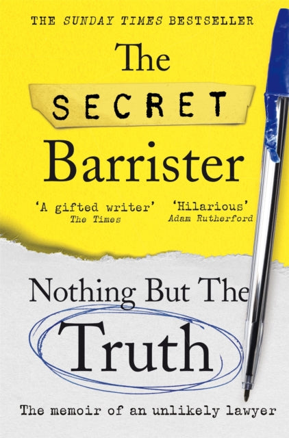 Nothing But The Truth, Dark Humour and Shocking Truths Learned from a Life in the Law 9781529057065 The Secret Barrister