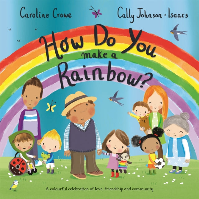 How Do You Make a Rainbow? 9781529059526 Caroline Crowe