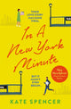 Book cover of: In A New York Minute. By: Kate Spencer