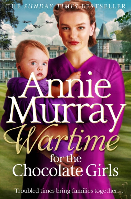 Book cover of: Wartime for the Chocolate Girls. By: Annie Murray