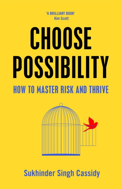 Book cover of: Choose Possibility. By: Sukhinder Singh Cassidy