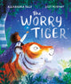 Book cover of: Worry Tiger. By: Alexandra Page