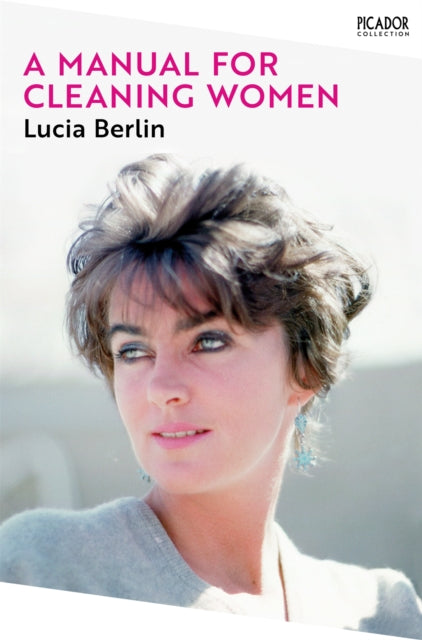 Manual for Cleaning Women, Selected Stories 9781529077223 Lucia Berlin