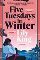 Book cover of: Five Tuesdays in Winter. By: Lily King