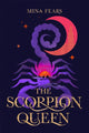 Scorpion Queen 9781529097221 FEARS, MINA