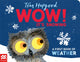Book cover of: WOW! It's Snowing. By: Tim Hopgood