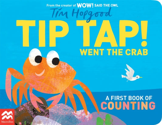 TIP TAP Went the Crab, A First Book of Counting 9781529098983 Tim Hopgood
