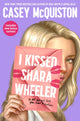 I Kissed Shara Wheeler 9781529099430 Casey McQuiston