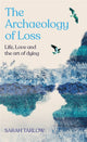 Book cover of: Archaeology of Loss
