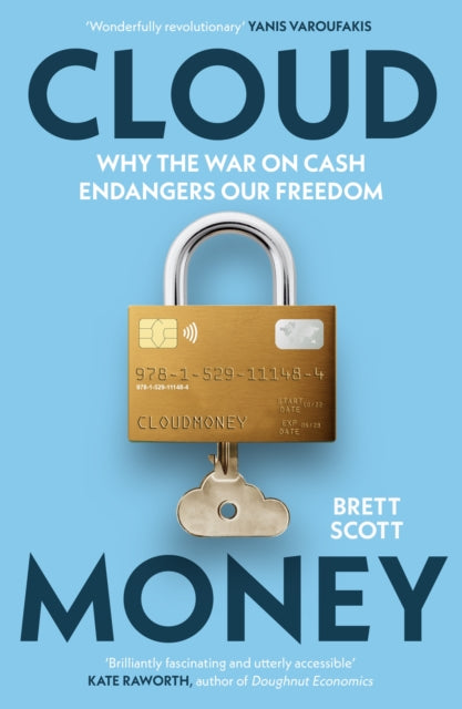 Book cover of: Cloudmoney. By: Brett Scott