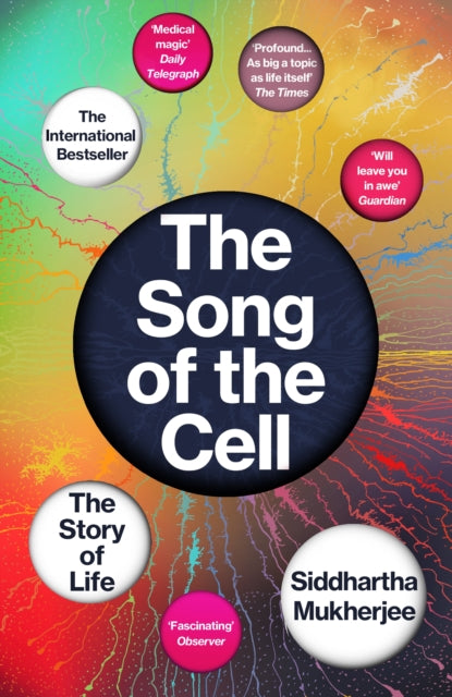 Song of the Cell, The Story of Life 9781529111781 Siddhartha Mukherjee