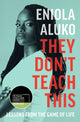 Book cover of: They Don't Teach This. By: Eniola Aluko