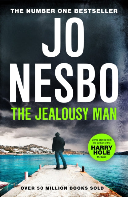 Jealousy Man, From the Sunday Times No.1 bestselling king of gripping twists 9781529115376 Jo Nesbø