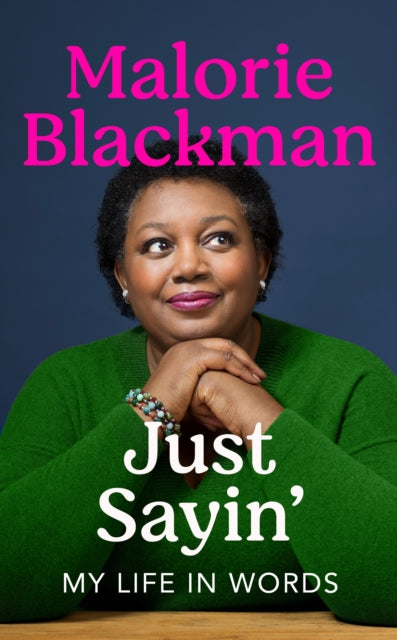 Just Sayin', My Life In Words 9781529118674 Malorie Blackman