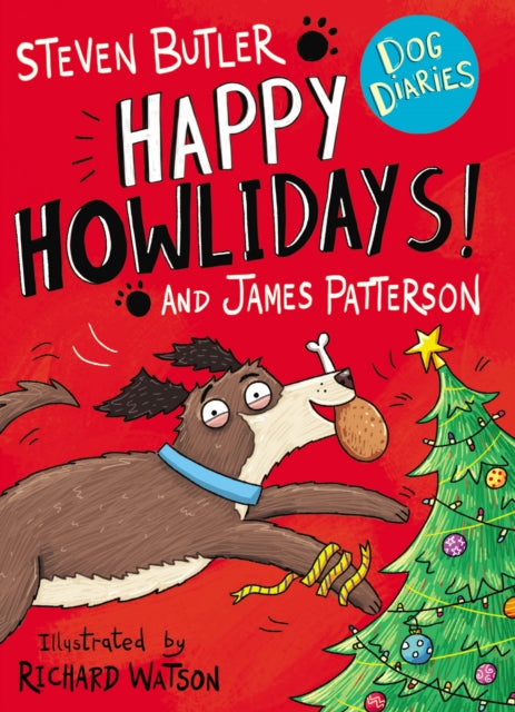 Book cover of: Dog Diaries: Happy Howlidays!. By: James Patterson