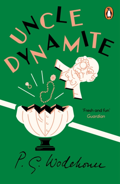 Book cover of: Uncle Dynamite. By: P. G. Wodehouse