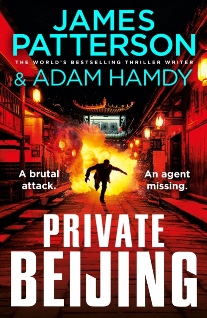 Private Beijing, A brutal attack. An agent missing. (Private 17) 9781529157352 James Patterson