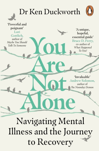 Book cover of: You Are Not Alone. By: Ken Duckworth