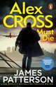 Book cover of: Alex Cross Must Die. By: James Patterson