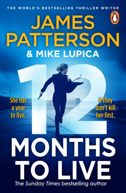 Book cover of: 12 Months to Live. By: James Patterson
