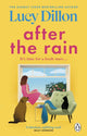 Book cover of: After the Rain. By: Lucy Dillon