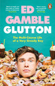 Book cover of: Glutton. By: Ed Gamble