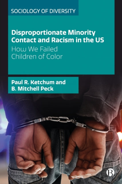 Book cover of: Disproportionate Minority Contact and Racism in the US. By: Paul R. Ketchum