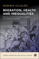 Book cover of: Migration, Health, and Inequalities. By: Roberta Villalón