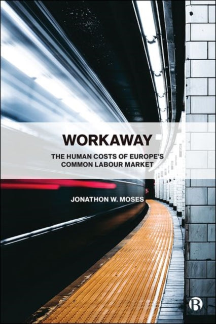 Book cover of: Workaway. By: Jonathon W. Moses