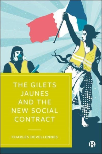 Book cover of: Gilets Jaunes and the New Social Contract. By: Charles Devellennes