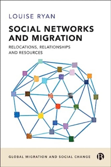 Book cover of: Social Networks and Migration. By: Louise Ryan