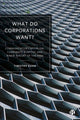 Book cover of: What Do Corporations Want?. By: Timothy Kuhn