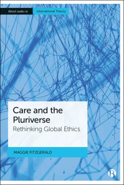 Book cover of: Care and the Pluriverse. By: Maggie FitzGerald