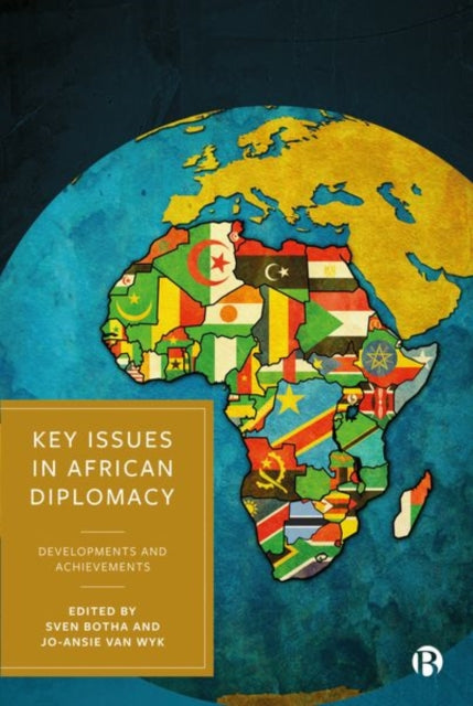Book cover of: Key Issues in African Diplomacy. By: Sven Botha