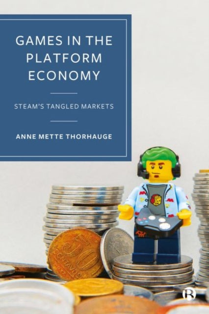 Book cover of: Games in the Platform Economy. By: Anne Mette Thorhauge