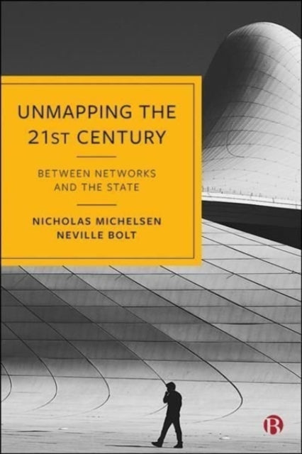 Book cover of: Unmapping the 21st Century. By: Nicholas Michelsen
