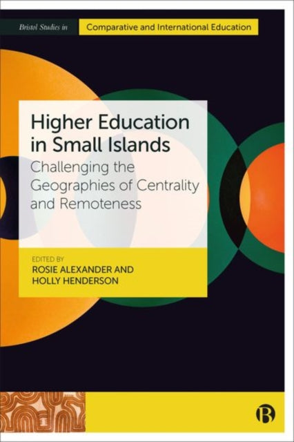 Book cover of: Higher Education in Small Islands. By: Rosie Alexander