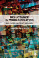Book cover of: Reluctance in World Politics. By: Sandra Destradi