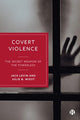 Book cover of: Covert Violence. By: Jack Levin