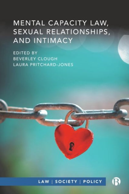 Book cover of: Mental Capacity Law, Sexual Relationships, and Intimacy