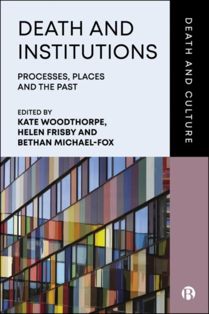 Book cover of: Death and Institutions. By: Anna Wilde