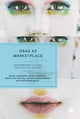 Book cover of: Drag as Marketplace. By: Mikko Laamanen