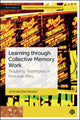 Book cover of: Learning through Collective Memory Work