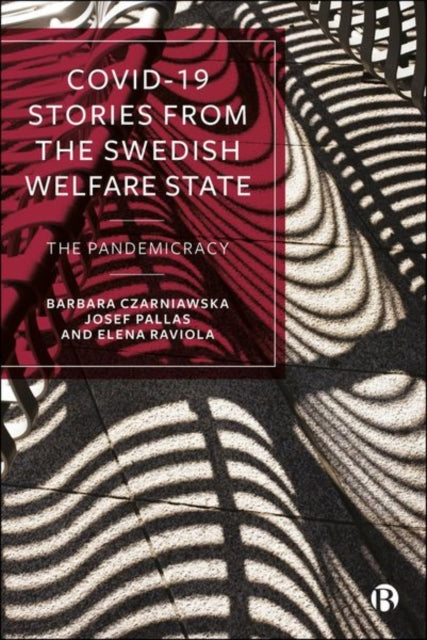 Book cover of: COVID-19 Stories from the Swedish Welfare State. By: Barbara Czarniawska