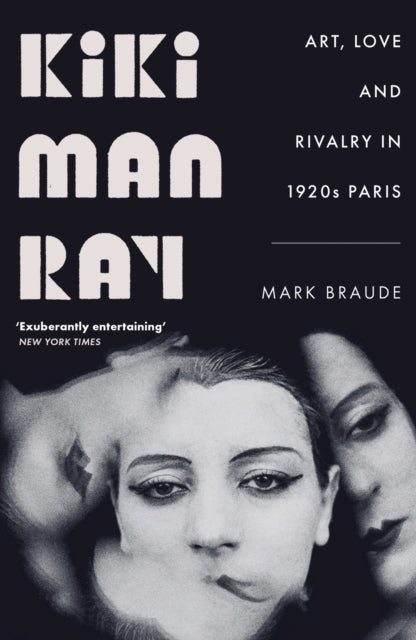 Book cover of: Kiki Man Ray. By: Mark Braude