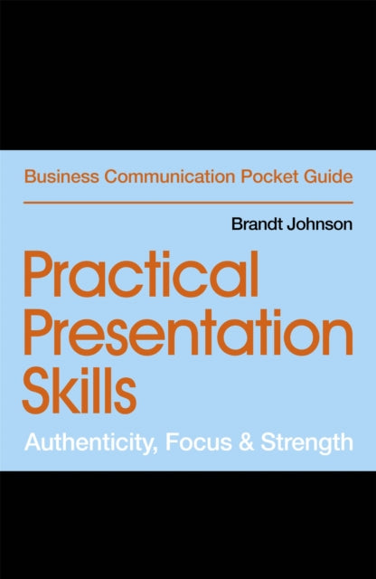 Book cover of: Practical Presentation Skills. By: Brandt Johnson