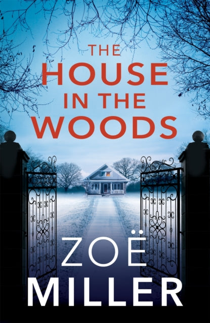 Book cover of: House in the Woods. By: Zoe Miller