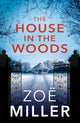 Book cover of: House in the Woods. By: Zoe Miller